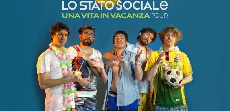 Una vita in vacanza: il tour de Lo Stato Sociale